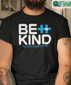 Be Kind Autism Awareness Shirt