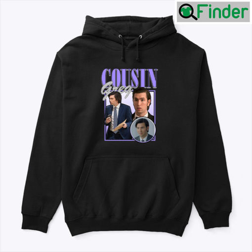 Cousin Greg Hoodie Shirt If It Is To Be Sad So It Be So It Is