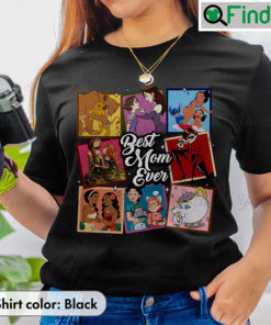 Disney Characters Best Mom Ever Mothers Day Unisex Shirt