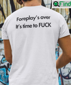Foreplays Over Its Time To Fuck
