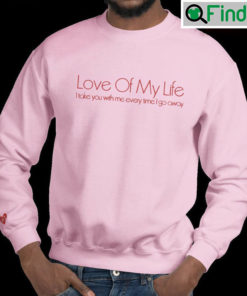 Harry Styles Love Of My Life Sweatshirt