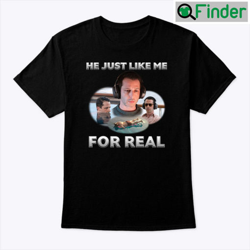 He Just Like Me For Real Kendall Roy Shirt