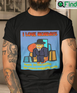 I Love Mondays Garfield Shirt Back In The Office
