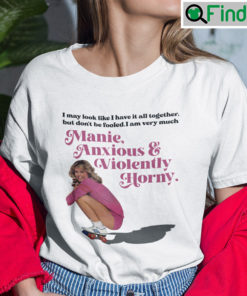 I May Look Like I Have It All Together Shirt