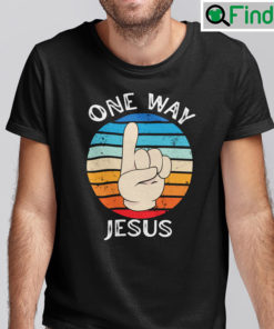 One Way Jesus Shirt