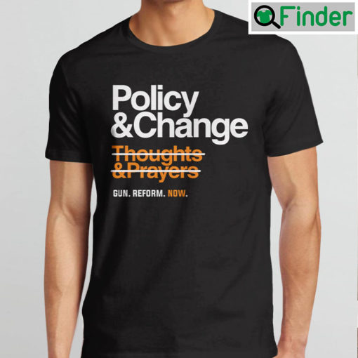Policy And Change Gun Reform shirt