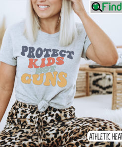 Protect Kids Not Guns Anti Gun Shirts