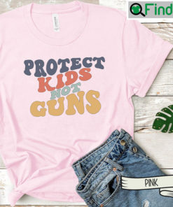 Protect Kids Not Guns Anti Gun T Shirt