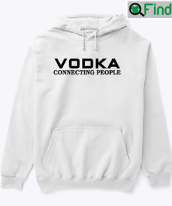 Vodka Connecting People Hoodie Tee