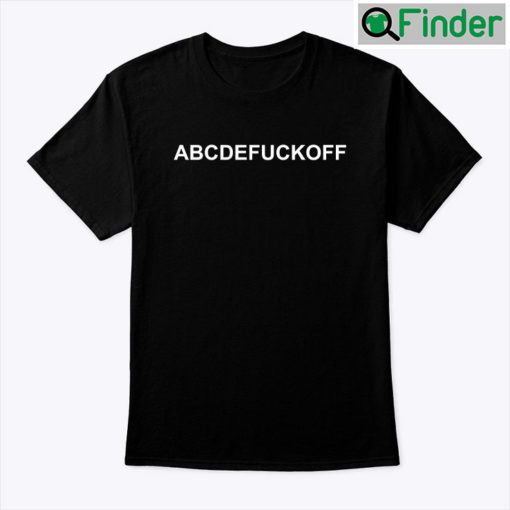 ABCDEFUCKOFF Shirt