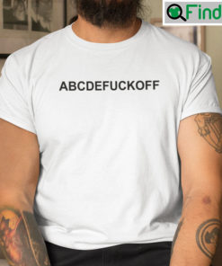 ABCDEFUCKOFF Tee Shirts
