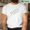 Aaron Paul Pussy T Shirt