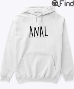 Anal I Love Anal Matching Hoodie Shirt