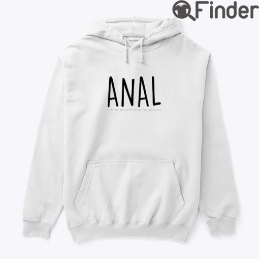 Anal I Love Anal Matching Hoodie Shirt