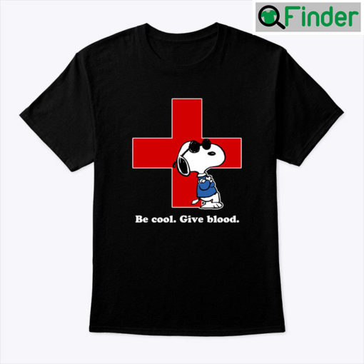 Be Cool Give Blood Snoopy Shirt American Red Cross Blood Donation