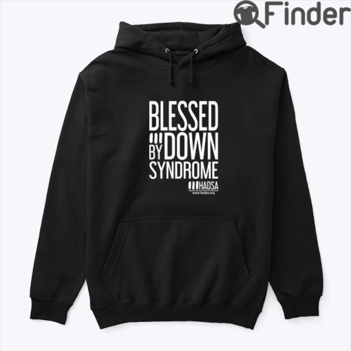 Blessed By Down Syndrome Hoodie Shirt