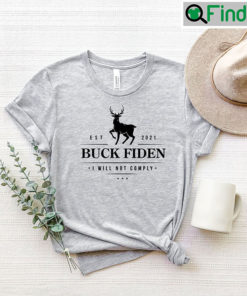 Buck Fiden Tee Shirt Anti Biden