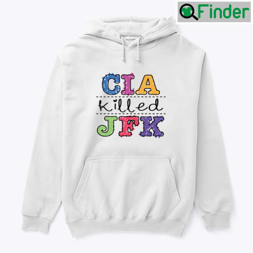 CIA Killed JFK Hoodie Shirt John F. Kennedys Assassination