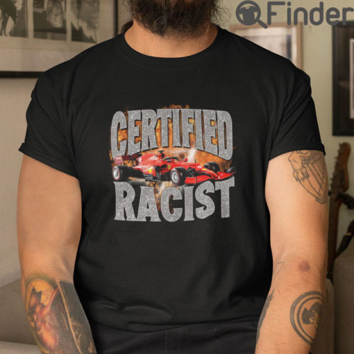 Certified Racist Shirt