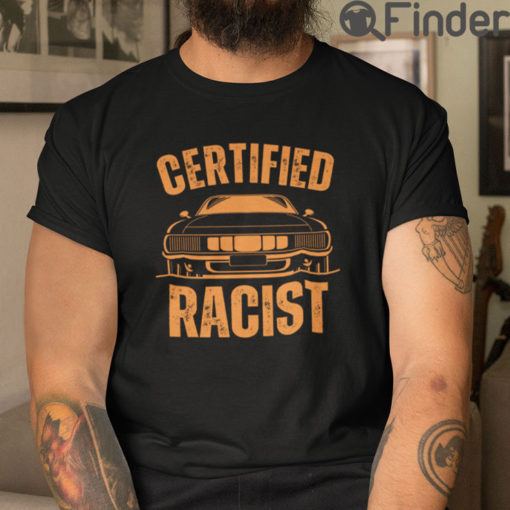 Certified Racist TShirt