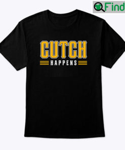 Cutch Happens Shirt