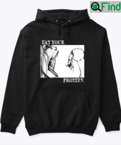 Eat Your Protein AOT Hoodie Shirt