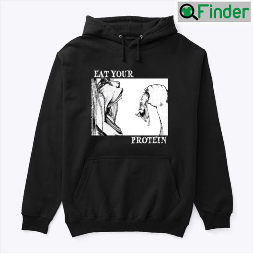 Eat Your Protein AOT Hoodie Shirt