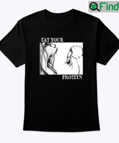 Eat Your Protein AOT Unisex tee Shirt