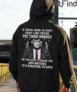 Fight Like You Are The Third Monkey Hoodie Shirt