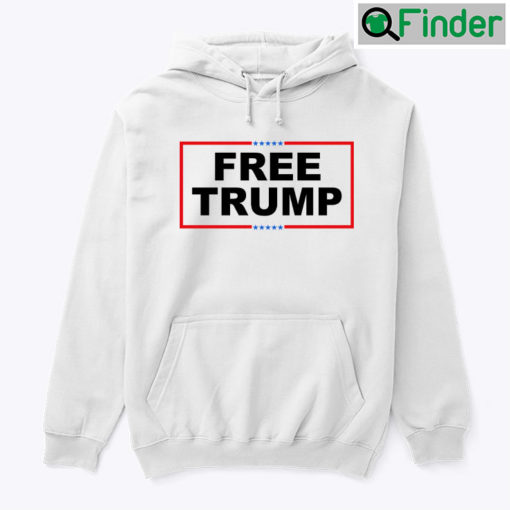 Free Trump Hoodie Tee Shirt