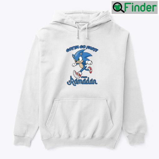 Gotta Go Fast For Ramadan Sonic The Hedgehog Hoodie Shirt