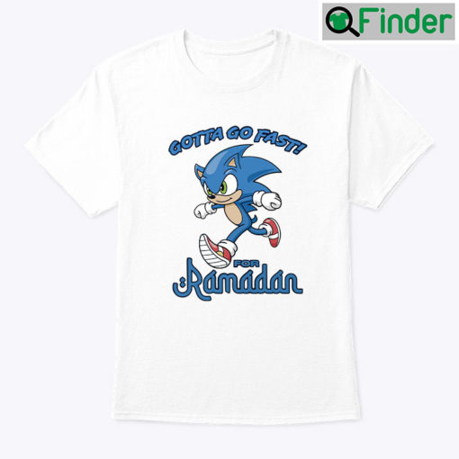 Gotta Go Fast For Ramadan Sonic The Hedgehog Shirt