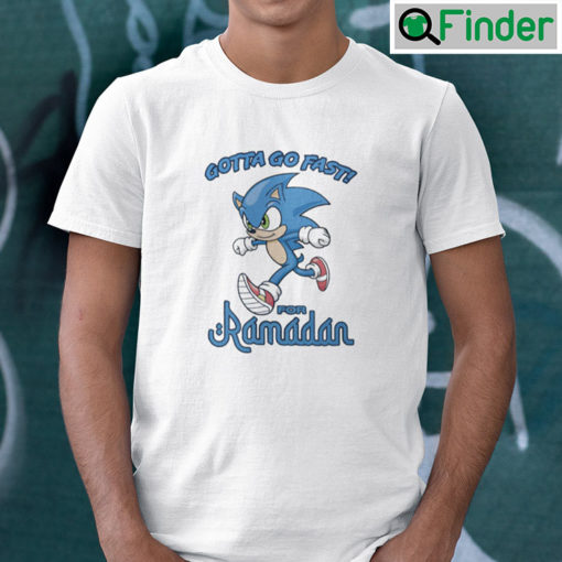 Gotta Go Fast For Ramadan Sonic The Hedgehog T Shirt