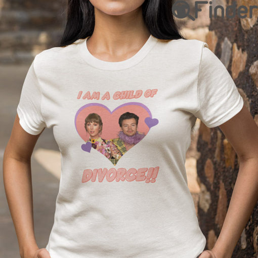 I Am A Child Of Divorce T Shirt Taylor Swift Harry Styles