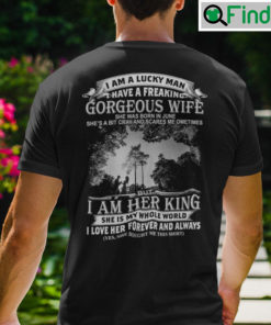 I Am A Lucky Man I Have A Freaking Gorgeous Wife She Was Born In June Shirt