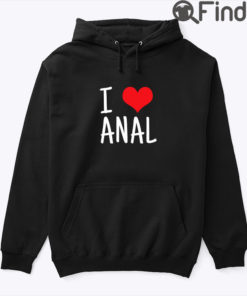 I Love Anal Matching Hoodie Tee