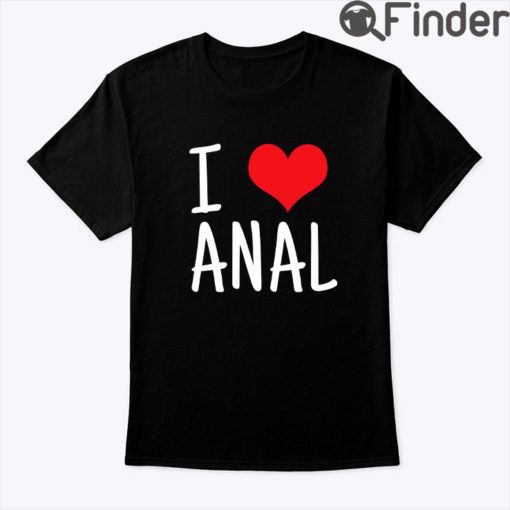 I Love Anal Matching Tee