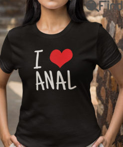 I Love Anal Matching Tees