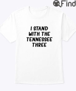 I Stand With The Tennessee Three Tee Shirt