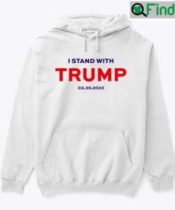 I Stand With Trump Hoodie Shirt