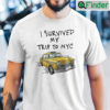 I Survived My Trip To NYC Shirt