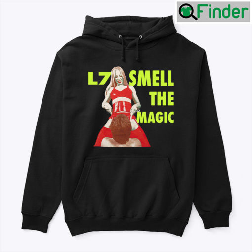 L7 Smell The Magic Hoodie Shirt