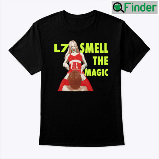 L7 Smell The Magic Shirt