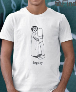 Leg Day T Shirt