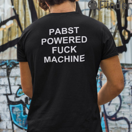 Pabst Powered Fuck Machine Tee Shirt