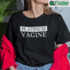 Platinum Vagine T Shirt