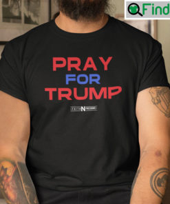 Pray For Trump T Shirt Faith And Freedom