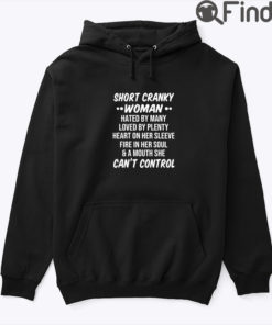 Short Cranky Woman Hated By Many Loved By Plenty Hoodie Shirt