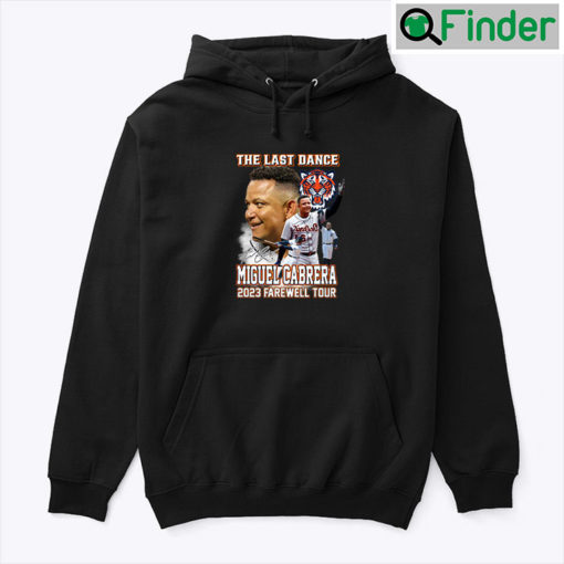 The Last Dance Miguel Cabrera 2023 Farewell Tour Hoodie Shirt