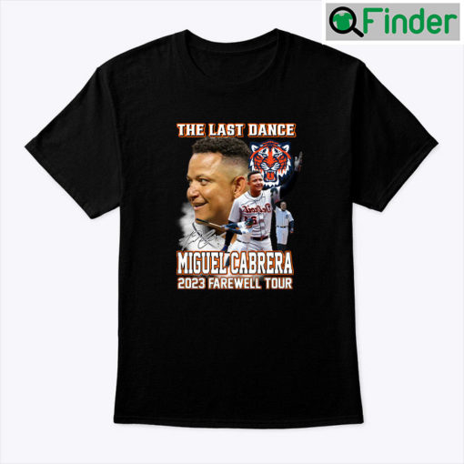 The Last Dance Miguel Cabrera 2023 Farewell Tour Shirt